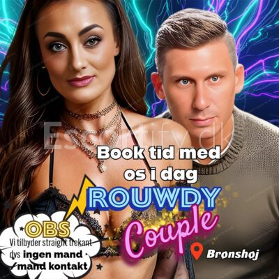 ROUWDY COUPLE: vi er et par! (Mand og kvinde) Book tid til en fræk straight 3kant (MQM)